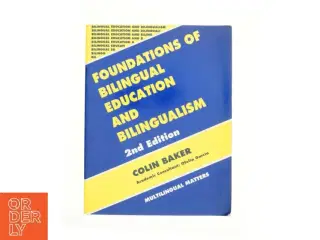 Foundations of Bilingual Education and Bilingualism by Colin Baker af Baker, Colin (Bog)