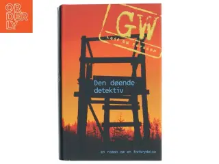 Den døende detektiv : en roman om en forbrydelse af Leif G. W. Persson (Bog)
