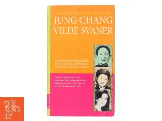 Vilde svaner : tre døtre af Kina af Jung Chang (Bog)
