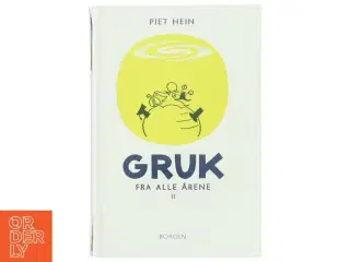 Gruk fra alle årene : et udvalg. Bind 2 af Piet Hein (Bog)