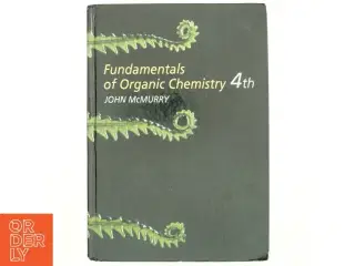 Fundamentals of organic chemistry af John McMurry (Bog)