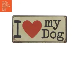 I love my dog skilt fra LaFinesse (str. 10x5 cm)
