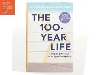 The 100-year life : living and working in an age of longevity af Lynda Gratton (Bog)
