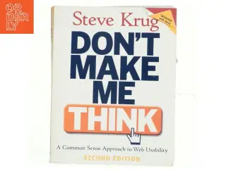 Don&#39;t make me think : a common sence approach to Web usability af Steve Krug (Bog)