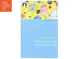 Dilemmaer i den moderne familie af John Aasted Halse (Bog)