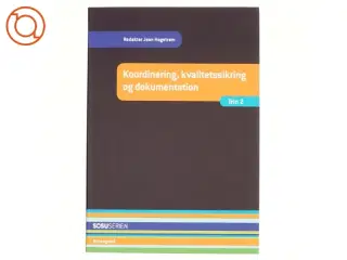 Koordinering, kvalitetssikring og dokumentation af Anna C. Engers, Helle Brander Rasmussen (Bog)
