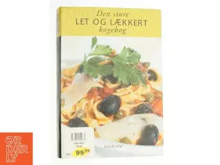 Den store let og lækkert kogebog (Bog)
