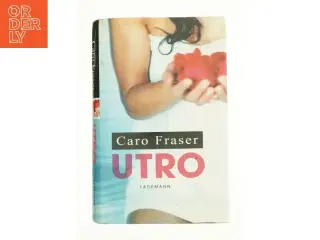 Utro af Caro Fraser (Bog)