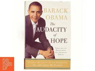 The audacity of hope : thoughts on reclaiming the American dream af Barack Obama (Bog)