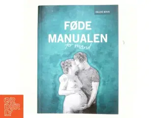 Fødemanualen for mænd af Helene Bovin (Bog)
