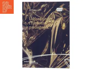 Udfordringer i filosofisk pædagogik af Jan Bengtsson (f. 1949) (Bog)