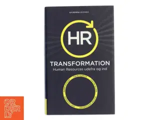 HR transformation : human resources udefra og ind af Dave Ulrich (Bog)