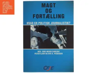 Magt og fortælling : hvad er politisk journalistik? (Bog)