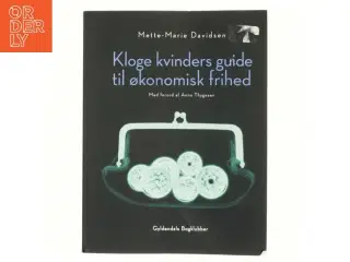 Kloge Kvinders Guide til Økonomisk Frihed af Mette-Marie Davidsen