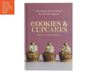 Cookies & cupcakes : fælles om bageglæden af Liva Mai Hansen (Bog)