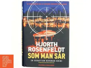 Som man sår : kriminalroman af Michael Hjorth (f. 1963-05-13) (Bog)