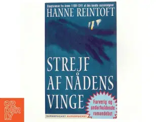 Strejf af nådens vinge : en slægtsroman fra årene 1199-1241 af Hanne Reintoft (Bog)