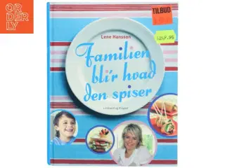 Familien bli&#39;r hvad den spiser af Lene Hansson (Bog)