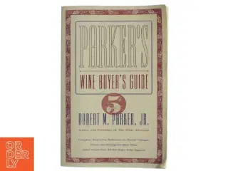 Parker's Wine Buyer's Guide af Robert M. Parker (Bog)
