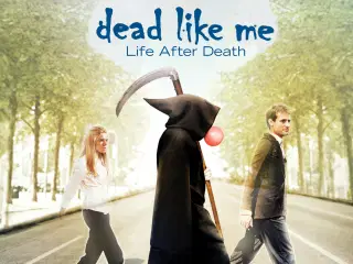 SØGES - Dead Like Me - Serien/film