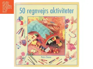 50 regnvejrs aktiviteter af Petra Boase (Bog)