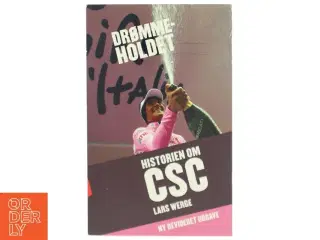 Drømmeholdet - historien om CSC af Lars Werge (Bog)