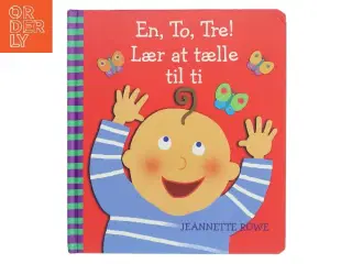 En, to, tre! - lær at tælle til ti af Jeannette Rowe (Bog)