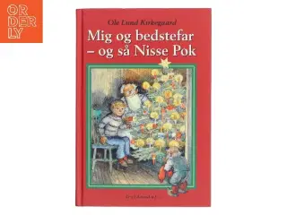 Mig og bedstefar - og så Nisse Pok af Ole Lund Kirkegaard (Bog)