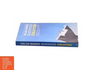 Value-Based Business Creation af Nils Randrup; Torben Moller; Dan Hoeyer (Bog)