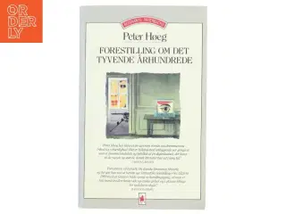 Forestilling om det tyvende århundrede : roman af Peter Høeg (f. 1957-05-17) (Bog)
