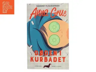 Døden i kurbadet : kriminalroman af Anna Grue (Bog)