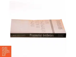 Pragmatist aesthetics : living beauty, rethinking art af Richard Shusterman (Bog)