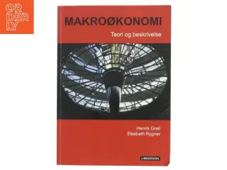 Makroøkonomi : teori og beskrivelse af Henrik Grell (f. 1953) (Bog)