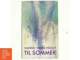 Til sommer, Hanne-Vibeke Holst