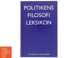 Politikens filosofi leksikon af Arne Grøn (Bog)