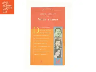 Vilde Svaner: Tre Dotre Af Kina af Jung Chang (Bog)