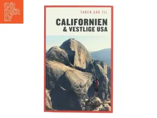 Turen går til Californien & vestlige USA af Preben Hansen (f. 1956) (Bog)