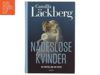 Nådesløse kvinder af Camilla L&#228;ckberg (Bog)