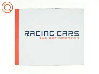 Racing Cars. The Art Dimension (bog)