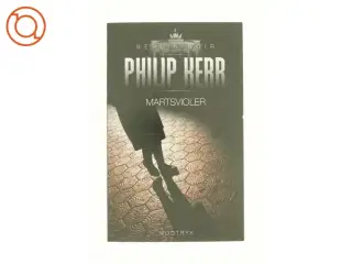 Martsvioler af Philip Kerr (Bog)