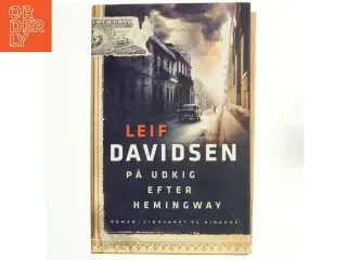 På udkig efter Hemingway af Leif Davidsen (Bog)