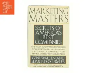 Marketing Masters : Secrets of America&#39;s Best Companies by Edmund O., Walden, Gene Lawler af Gene Walden (Bog)