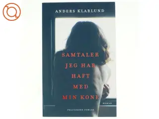 Samtaler jeg har haft med min kone af Anders Rønnow Klarlund (Bog)