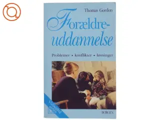 Forældreuddannelse : problemer, konflikter, løsninger (Bog)