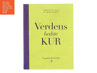 Verdens bedste kur : vægttab der holder af Christian Bitz (Bog)