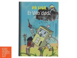 På giga - Er Vito død? af Sanne Haugaard (Bog) fra Dansklærerforeningens Forlag