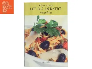 Den store let og lækkert kogebog (Bog)