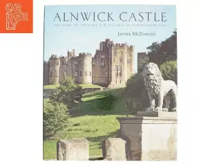 Alnwick Castle af James Mcdonald (Bog)
