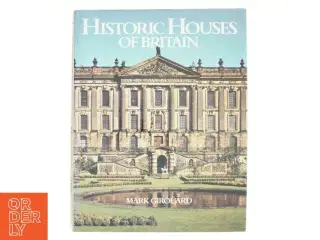 Historic Houses of Britain af Mark Girouard