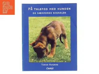 På talefod med hunden : de dæmpende signaler af Turid Rugaas (Bog)